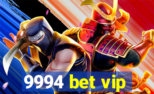 9994 bet vip